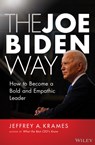 The Joe Biden Way - Jeffrey A. Krames - 9781119832355