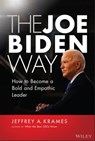 The Joe Biden Way - Jeffrey A. Krames - 9781119833604
