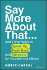 Say More About That - Amber Cabral - 9781119839323