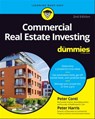 Commercial Real Estate Investing For Dummies - Peter Conti ; Peter Harris - 9781119858515