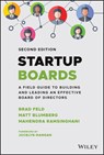 Startup Boards - Brad Feld ; Matt Blumberg ; Mahendra Ramsinghani - 9781119859284