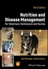 Nutrition and Disease Management for Veterinary Technicians and Nurses - Ann (Wayne State University Wortinger ; Kara M. (Academy of Veterinary Nutrition Technicians) Burns - 9781119861041