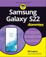 Samsung Galaxy S22 For Dummies - Bill Hughes - 9781119873082