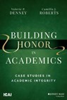 Building Honor in Academics - Camilla J. Roberts ; Valerie P. Denney - 9781119880561