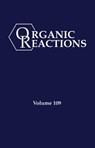 Organic Reactions, Volume 109 - P. Andrew Evans - 9781119882848