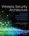 Wireless Security Architecture - Jennifer Minella - 9781119883074