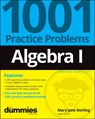 Algebra I: 1001 Practice Problems For Dummies (+ Free Online Practice) - Mary Jane (Bradley University Sterling - 9781119883470