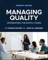 Managing Quality - S. Thomas Foster ; John W. Gardner - 9781119883869