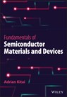 Fundamentals of Semiconductor Materials and Devices - Adrian (McMaster University Kitai - 9781119891406