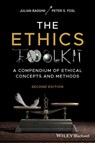 The Ethics Toolkit - Julian (The Philosophers' Magazine) Baggini ; Peter S. (Transylvania University Fosl - 9781119891970