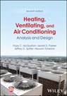 Heating, Ventilating, and Air Conditioning - Faye C. (Oklahoma State University) McQuiston ; Jerald D. (Oklahoma Christian University of Science and Arts) Parker ; Jeffrey D. (Oklahoma State University) Spitler ; Hessam (Penn State Harrisburg) Taherian - 9781119894148