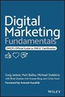 Digital Marketing Fundamentals - Greg Jarboe ; Matt Bailey ; Michael Stebbins - 9781119894575