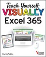 Teach Yourself VISUALLY Excel 365 - Paul McFedries - 9781119933625