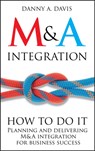 M&A Integration - Danny A. Davis - 9781119944867