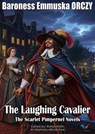 The Laughing Cavalier - Baroness Emmuska ORCZY - 9781134074006