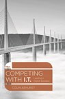 Competing with IT - Colin (Newcastle University Ashurst - 9781137269973