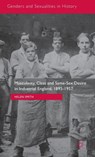 Masculinity, Class and Same-Sex Desire in Industrial England, 1895-1957 - Helen Smith - 9781137470980