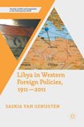 Libya in Western Foreign Policies, 1911-2011 - VAN GENUGTEN,  Saskia - 9781137489494