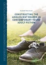 Constructing the Adolescent Reader in Contemporary Young Adult Fiction - Elisabeth Rose Gruner - 9781137539236