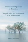 Transitional Justice in Practice - JEFFERY,  Renee - 9781137596949