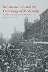 Sensationalism and the Genealogy of Modernity - GABRIELE,  Alberto - 9781137601285