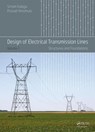 Design of Electrical Transmission Lines - Sriram Kalaga ; Prasad Yenumula - 9781138000919