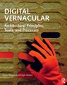 Digital Vernacular - James (Lawrence Technological University Stevens ; Ralph (Lawrence Technological University Nelson - 9781138017122