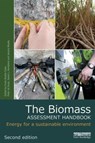 The Biomass Assessment Handbook - Frank Rosillo-Calle ; Peter de Groot ; Sarah L. Hemstock ; Jeremy Woods - 9781138019652