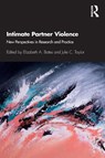 Intimate Partner Violence - Elizabeth A. (University of Cumbria Bates ; Julie C. (University of Cumbria Taylor - 9781138049000