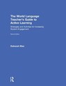 The World Language Teacher's Guide to Active Learning - BLAZ,  Deborah (Angola High School, USA) - 9781138049567