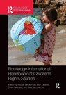 Routledge International Handbook of Children's Rights Studies - Wouter (University of Antwerp Vandenhole ; Ellen (University of Antwerp and Ghent University Desmet ; Didier (University College Ghent Reynaert - 9781138084490