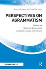 Perspectives on Agrammatism - Roelien (University of Groningen Bastiaanse ; Cynthia K. (Northwestern University Thompson - 9781138118454