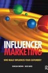 Influencer Marketing - Duncan Brown ; Nick Hayes - 9781138144705