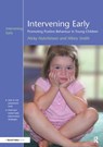 Intervening Early - NICKY (BEHAVIOUR SUPPORT SERVICE,  Bristol Council, UK) Hutchinson ; Hilary Smith - 9781138175396