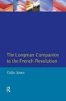 The Longman Companion to the French Revolution - Colin Jones - 9781138176362