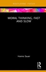 Moral Thinking, Fast and Slow - HANNO (UTRECHT UNIVERSITY,  The Netherlands) Sauer - 9781138205147