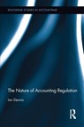 The Nature of Accounting Regulation - Ian Dennis - 9781138212633