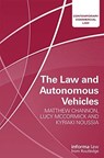 The Law and Autonomous Vehicles - MATTHEW CHANNON ; LUCY MCCORMICK ; KYRIAKI (LEXARB,  Greece) Noussia - 9781138235960