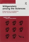Wittgenstein among the Sciences - Rupert Read ; Edited by Simon Summers - 9781138246478