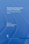 Rethinking Nineteenth-Century Liberalism - Simon Morgan - 9781138259348