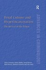 Penal Culture and Hyperincarceration - CHRIS CUNNEEN ; EILEEN BALDRY ; DAVID (NEWCASTLE BUSINESS SCHOOL,  UK) Brown ; Mark Brown ; Melanie Schwartz ; Alex Steel - 9781138269774
