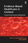 Evidence-Based Healthcare in Context - Jon Adams - 9781138274150