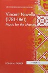 Vincent Novello (1781-1861) - Fiona M. Palmer - 9781138277977