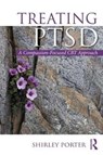 Treating PTSD - SHIRLEY (WESTERN UNIVERSITY,  Ontario, Canada) Porter - 9781138303331