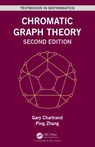 Chromatic Graph Theory - GARY (WESTERN MICHIGAN UNIVERSITY,  Kalamazoo, Michigan, USA) Chartrand ; Ping (Western Michigan University, Kalamazoo, Michigan, USA) Zhang - 9781138343863
