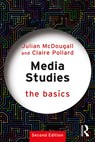 Media Studies: The Basics - Claire Pollard ; Julian (Newman University College McDougall - 9781138349162