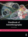 Handbook of Autoethnography - Tony E. Adams ; Carolyn Ellis ; Stacy Holman Jones - 9781138363120
