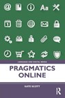 Pragmatics Online - Kate Scott - 9781138368590