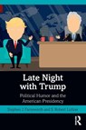 Late Night with Trump - Stephen J. (University of Mary Washington Farnsworth ; S. Robert (George Mason University Lichter - 9781138370654