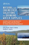 Natural and Engineered Solutions for Drinking Water Supplies - Emily (Inter-Fluve Inc. Alcott ; Mark S (Yale University Ashton ; Bradford S (Yale University Gentry - 9781138374720